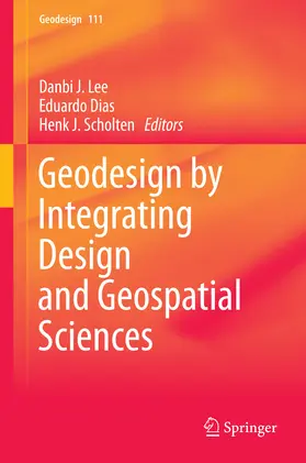 Lee / Dias / Scholten | Geodesign by Integrating Design and Geospatial Sciences | E-Book | www.sack.de