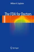 Eaglstein |  The FDA for Doctors | Buch |  Sack Fachmedien
