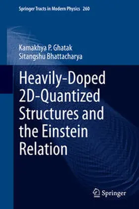 Ghatak / Bhattacharya | Heavily-Doped 2D-Quantized Structures and the Einstein Relation | E-Book | sack.de