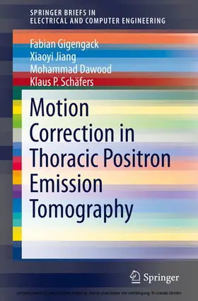 Gigengack / Jiang / Dawood | Motion Correction in Thoracic Positron Emission Tomography | E-Book | sack.de