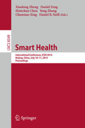 Zheng / Zeng / Neill | Smart Health | Buch | 978-3-319-08415-2 | sack.de