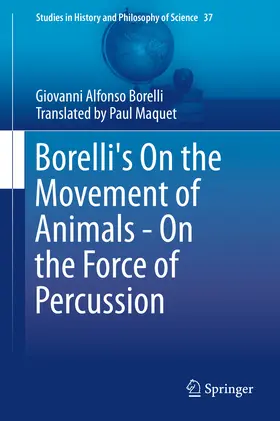 Borelli | Borelli's On the Movement of Animals - On the Force of Percussion | E-Book | sack.de