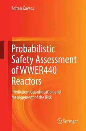 Kovacs |  Probabilistic Safety Assessment of WWER440 Reactors | Buch |  Sack Fachmedien