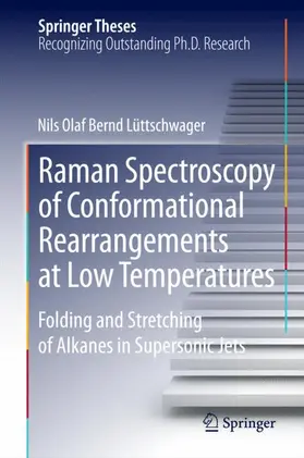 Lüttschwager |  Raman Spectroscopy of Conformational Rearrangements at Low Temperatures | Buch |  Sack Fachmedien
