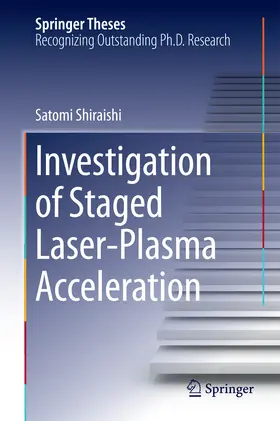 Shiraishi | Investigation of Staged Laser-Plasma Acceleration | E-Book | sack.de
