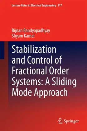 Kamal / Bandyopadhyay |  Stabilization and Control of Fractional Order Systems: A Sliding Mode Approach | Buch |  Sack Fachmedien