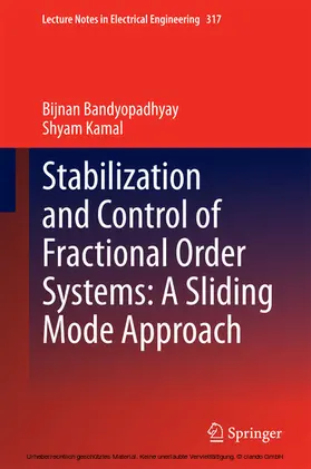 Bandyopadhyay / Kamal |  Stabilization and Control of Fractional Order Systems: A Sliding Mode Approach | eBook | Sack Fachmedien