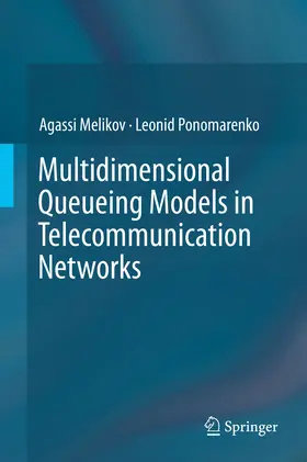 Melikov / Ponomarenko | Multidimensional Queueing Models in Telecommunication Networks | E-Book | www.sack.de