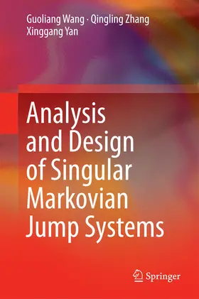 Wang / Zhang / Yan |  Analysis and Design of Singular Markovian Jump Systems | eBook | Sack Fachmedien