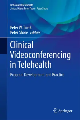 Tuerk / Shore |  Clinical Videoconferencing in Telehealth | Buch |  Sack Fachmedien