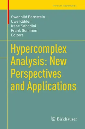 Bernstein / Sommen / Kähler |  Hypercomplex Analysis: New Perspectives and Applications | Buch |  Sack Fachmedien