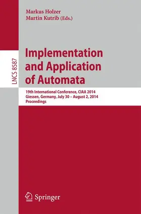 Kutrib / Holzer |  Implementation and Application of Automata | Buch |  Sack Fachmedien