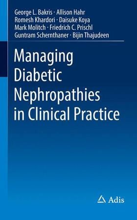 Bakris / Hahr / Khardori | Managing Diabetic Nephropathies in Clinical Practice | Buch | 978-3-319-08872-3 | sack.de