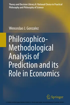Gonzalez |  Philosophico-Methodological Analysis of Prediction and its Role in Economics | eBook | Sack Fachmedien