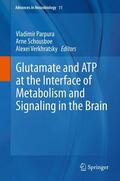 Parpura / Verkhratsky / Schousboe |  Glutamate and ATP at the Interface of Metabolism and Signaling in the Brain | Buch |  Sack Fachmedien