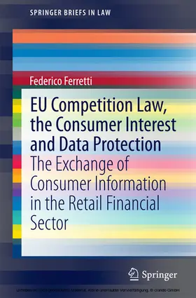Ferretti | EU Competition Law, the Consumer Interest and Data Protection | E-Book | www.sack.de