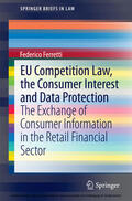 Ferretti |  EU Competition Law, the Consumer Interest and Data Protection | eBook | Sack Fachmedien