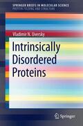 Uversky |  Intrinsically Disordered Proteins | Buch |  Sack Fachmedien