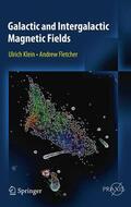 Fletcher / Klein |  Galactic and Intergalactic Magnetic Fields | Buch |  Sack Fachmedien