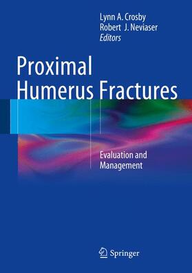 Neviaser / Crosby | Proximal Humerus Fractures | Buch | 978-3-319-08950-8 | sack.de