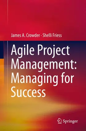 Friess / Crowder |  Agile Project Management: Managing for Success | Buch |  Sack Fachmedien