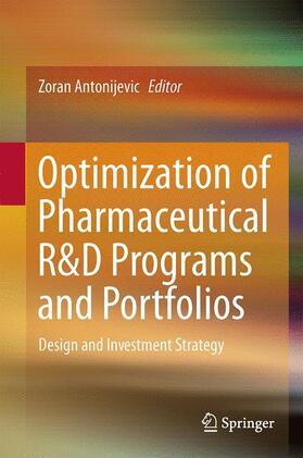 Antonijevic |  Optimization of Pharmaceutical R&D Programs and Portfolios | Buch |  Sack Fachmedien