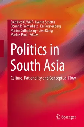 Wolf / Schöttli / Frommherz |  Politics in South Asia | Buch |  Sack Fachmedien