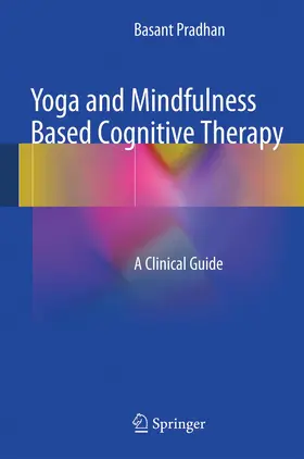 Pradhan | Yoga and Mindfulness Based Cognitive Therapy | Buch | 978-3-319-09104-4 | www.sack.de