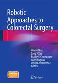 Ross / Lee / Rivadeneira |  Robotic Approaches to Colorectal Surgery | Buch |  Sack Fachmedien
