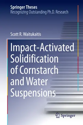 Waitukaitis | Impact-Activated Solidification of Cornstarch and Water Suspensions | E-Book | www.sack.de