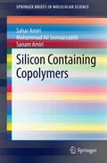 Amiri / Semsarzadeh |  Silicon Containing Copolymers | Buch |  Sack Fachmedien