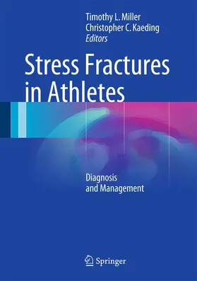 Miller / Kaeding | Stress Fractures in Athletes | Buch | 978-3-319-09237-9 | www.sack.de