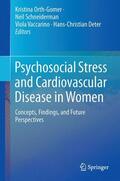 Orth-Gomér / Deter / Schneiderman |  Psychosocial Stress and Cardiovascular Disease in Women | Buch |  Sack Fachmedien