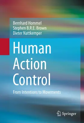 Hommel / Brown / Nattkemper | Human Action Control | E-Book | www.sack.de