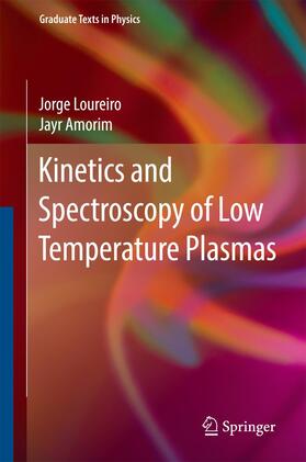 Amorim / Loureiro | Kinetics and Spectroscopy of Low Temperature Plasmas | Buch | 978-3-319-09252-2 | sack.de