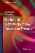 Amorim / Loureiro |  Kinetics and Spectroscopy of Low Temperature Plasmas | Buch |  Sack Fachmedien