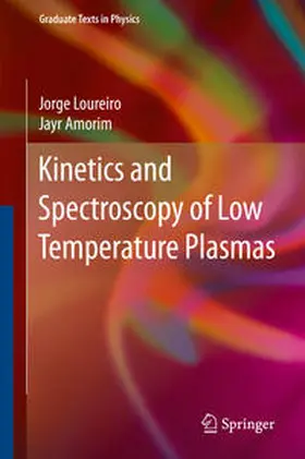 Loureiro / Amorim | Kinetics and Spectroscopy of Low Temperature Plasmas | E-Book | sack.de