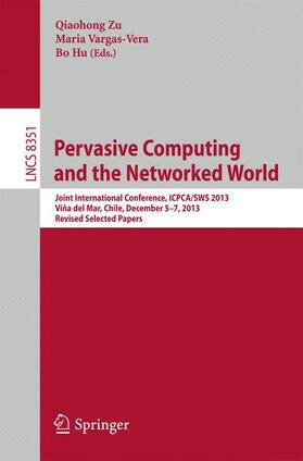Zu / Hu / Vargas-Vera | Pervasive Computing and the Networked World | Buch | 978-3-319-09264-5 | sack.de
