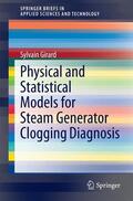 Girard |  Physical and Statistical Models for Steam Generator Clogging Diagnosis | Buch |  Sack Fachmedien