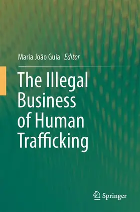 Guia |  The Illegal Business of Human Trafficking | Buch |  Sack Fachmedien