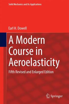 Dowell | A Modern Course in Aeroelasticity | Buch | 978-3-319-09452-6 | sack.de