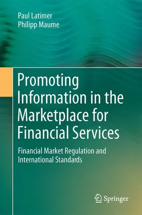 Maume / Latimer | Promoting Information in the Marketplace for Financial Services | Buch | 978-3-319-09458-8 | sack.de