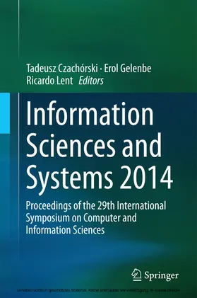 Czachórski / Gelenbe / Lent |  Information Sciences and Systems 2014 | eBook | Sack Fachmedien