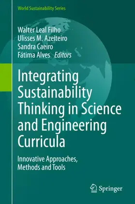Leal Filho / Azeiteiro / Caeiro |  Integrating Sustainability Thinking in Science and Engineering Curricula | Buch |  Sack Fachmedien