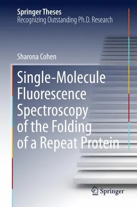 Cohen |  Single-Molecule Fluorescence Spectroscopy of the Folding of a Repeat Protein | Buch |  Sack Fachmedien