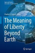 Cockell |  The Meaning of Liberty Beyond Earth | Buch |  Sack Fachmedien