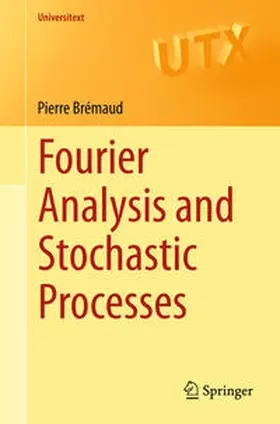 Brémaud | Fourier Analysis and Stochastic Processes | E-Book | sack.de