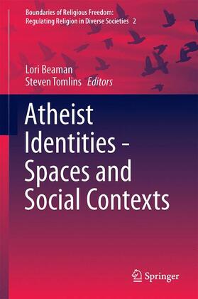 Tomlins / G. Beaman | Atheist Identities - Spaces and Social Contexts | Buch | 978-3-319-09601-8 | sack.de