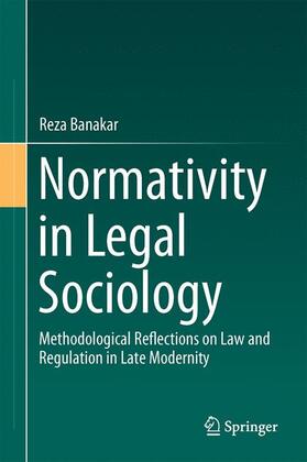 Banakar | Normativity in Legal Sociology | Buch | 978-3-319-09649-0 | sack.de