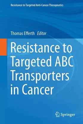 Efferth |  Resistance to Targeted ABC Transporters in Cancer | Buch |  Sack Fachmedien